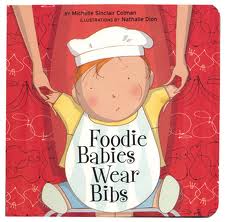 Foodie Babies Wear Bibs